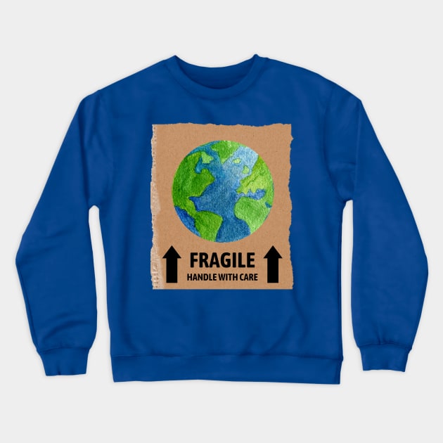 Fragile, Handle with Care Crewneck Sweatshirt by Dream Station